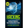 Hacking: Hacking For Beginners and Basic Security: How To Hack