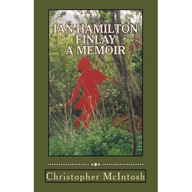 Ian Hamilton Finlay - A Memoir