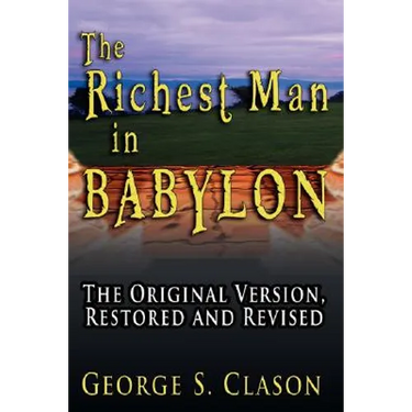 The Richest Man in Babylon: The Original Version, Restored and Revised