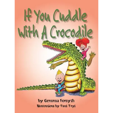 If You Cuddle With a Crocodile