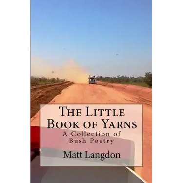 The Little Book of Yarns: A Collection of Bush Poetry