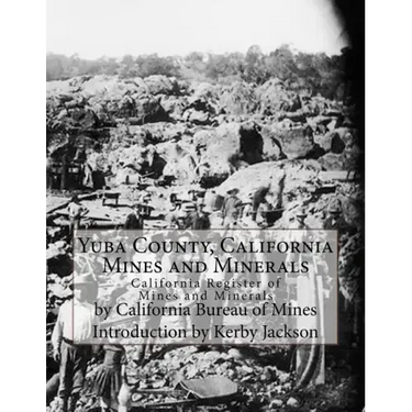 Yuba County, California Mines and Minerals: California Register of Mines and Minerals