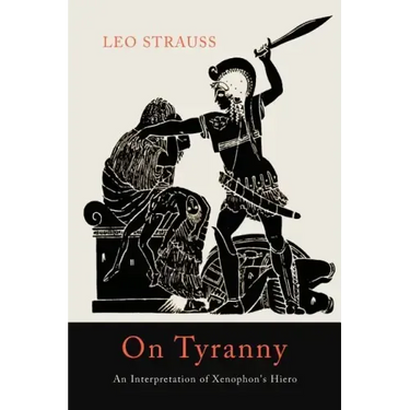 On Tyranny: An Interpretation of Xenophon's Hiero