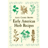 Early American Herb Recipes