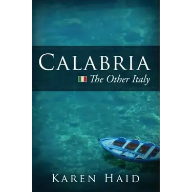 Calabria: The Other Italy