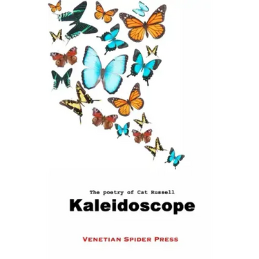 Kaleidoscope: The Poetry of Cat Russell