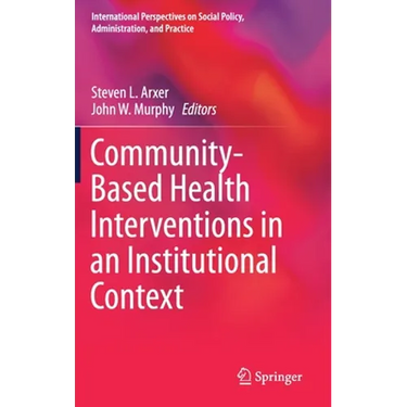 Community-Based Health Interventions in an Institutional Context
