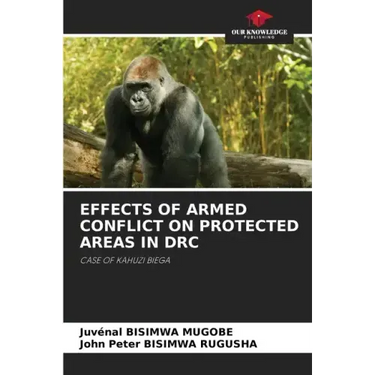 Effects of Armed Conflict on Protected Areas in Drc