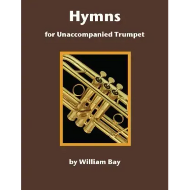 Hymns for Unaccompanied Trumpet