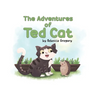 The Adventures of Ted Cat