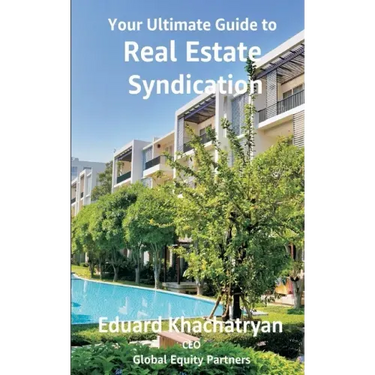 Your Ultimate Guide to Real Estate Syndication