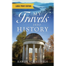 My Travels Into History - Large Print Edition