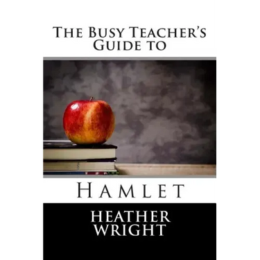 The Busy Teacher's Guide to Hamlet