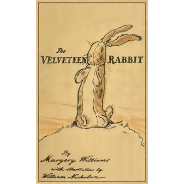 The Velveteen Rabbit: Facsimile of the Original 1922 Edition