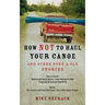 How Not to Haul Your Canoe: And Other Sven & Ole Stories