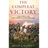 The Compleat Victory: Saratoga and the American Revolution