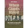 When Giants Ruled: The Story of Park Row, Ny's Great Newspaper Street