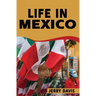 Life In Mexico