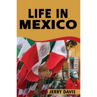 Life In Mexico