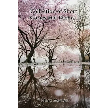Collection of Short Stories and Poems II