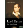 Lord Byron: The Last Phase