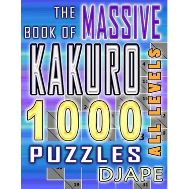 The Massive Book of Kakuro: 1000 Puzzles