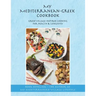 My Mediterranean-Greek Cookbook: Greek Village Inspired Cooking for Health & Longevity