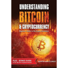 Understanding Bitcoin & Cryptocurrency: Beginners Guide to the Crypto Revolution