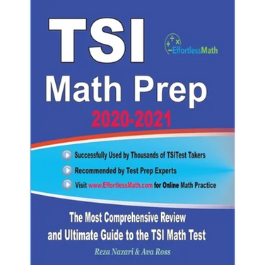 TSI Math Prep 2020-2021: The Most Comprehensive Review and Ultimate Guide to the TSI Math Test