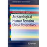Archaeological Human Remains: Global Perspectives