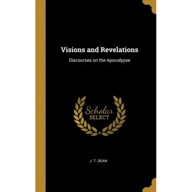 Visions and Revelations: Discourses on the Apocalypse