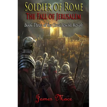 Soldier of Rome: The Fall of Jerusalem