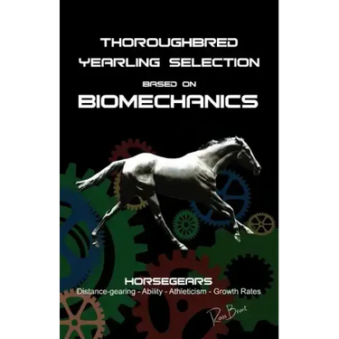 Thoroughbred Yearling Selection based on Biomechanics: Modern conformation levering