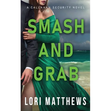 Smash and Grab: Action-Packed Thrilling Romantic Suspense