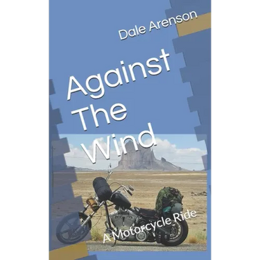 Against The Wind: A Motorcycle Ride