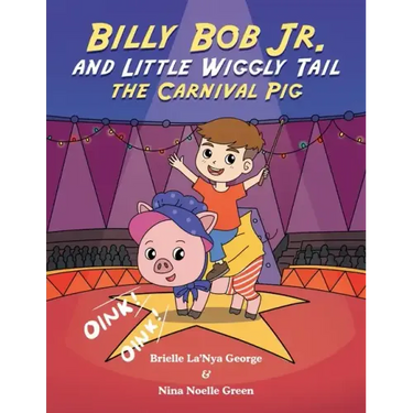 Billy Bob Jr. and Little Wiggly Tail the Carnival Pig