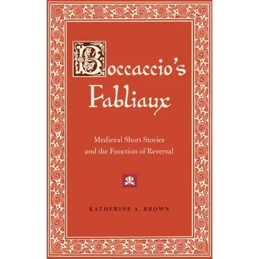 Boccaccio's Fabliaux: Medieval Short Stories and the Function of Reversal