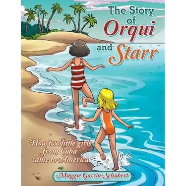 The Story of Orqui and Starr: How Two Little Girls Came to America