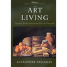 The Art of Living: Socratic Reflections from Plato to Foucault