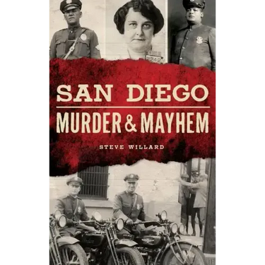 San Diego Murder and Mayhem