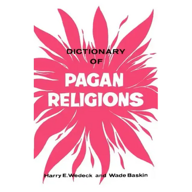 Dictionary of Pagan Religions