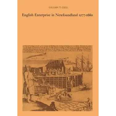 English Enterprise in Newfoundland 1577-1660