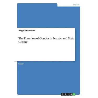 The Function of Gender in Female and Male Gothic