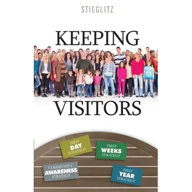Keeping Visitors: A Systematic Approach to Assimilate Visitors into Your Church