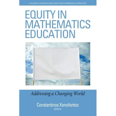 Equity in Mathematics Education: Addressing a Changing World