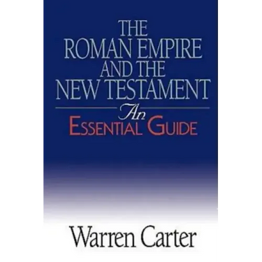 The Roman Empire and the New Testament: An Essential Guide