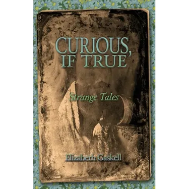 Curious if True: Strange Tales