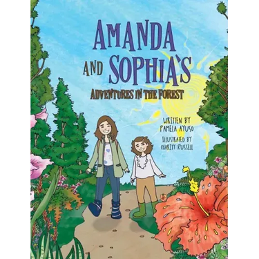 Amanda and Sophia's Adventures in the Forest