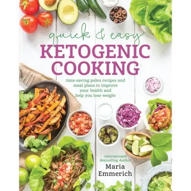 Quick & Easy Ketogenic Cooking: Time-Saving Paleo Recipes and Meal Plans to Improve Your Health and Help You Lose Weight