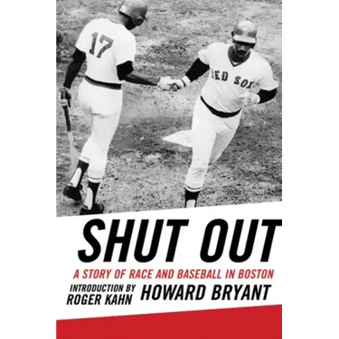 Shut Out: A Story of Race and Baseball in Boston